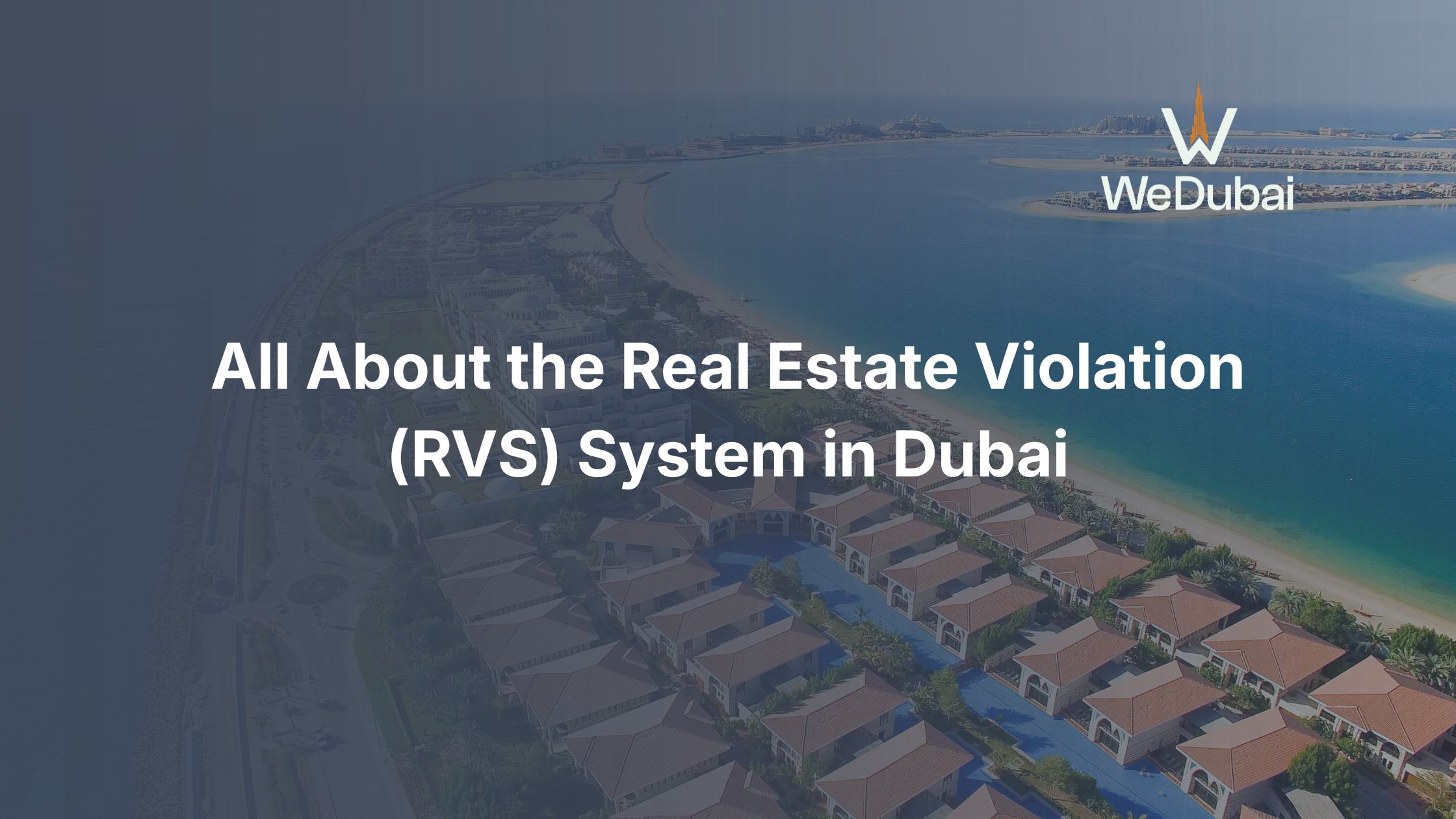 All about the Real Estate Violation (RVS) System in Dubai
