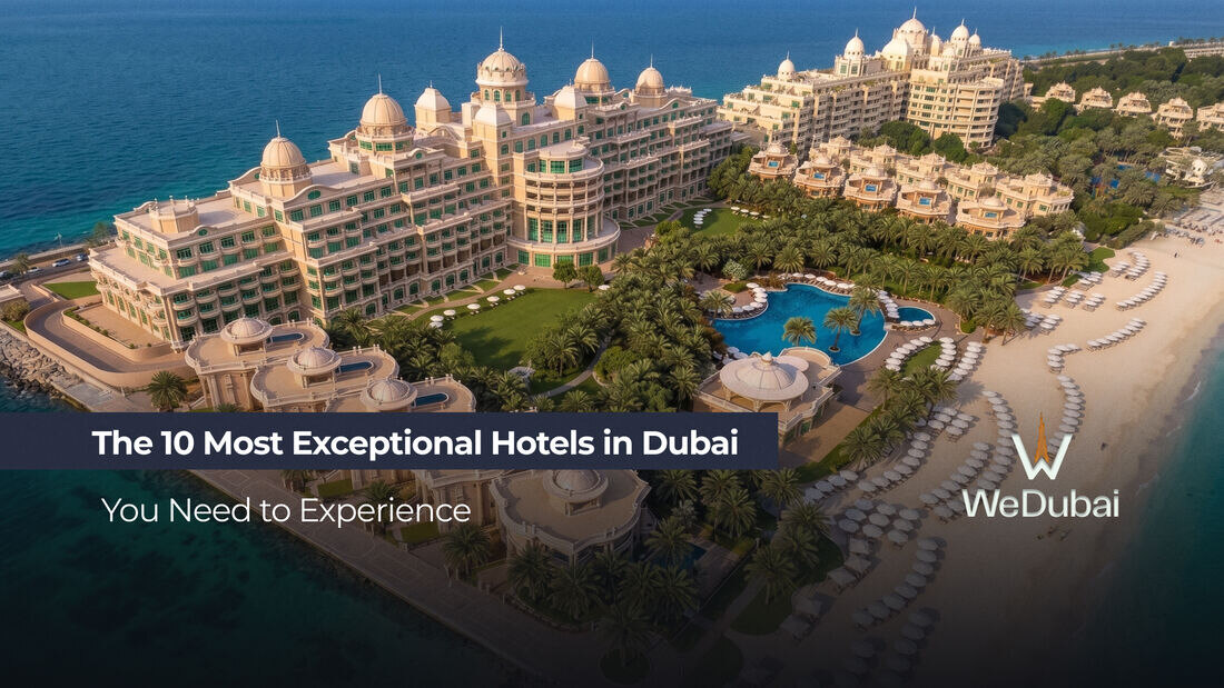 The Top 10 Hotels in Dubai You Need to Experience