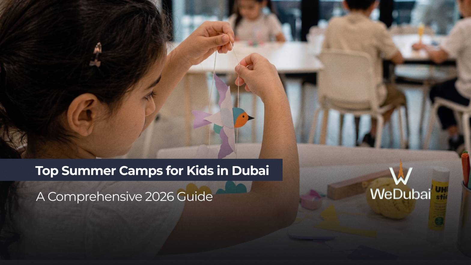 Top Summer Camps for Kids in Dubai: 2026 Guide